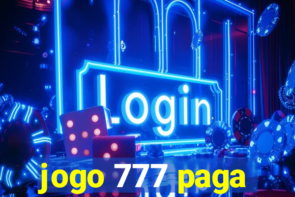 jogo 777 paga