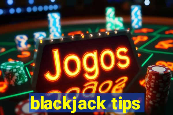 blackjack tips