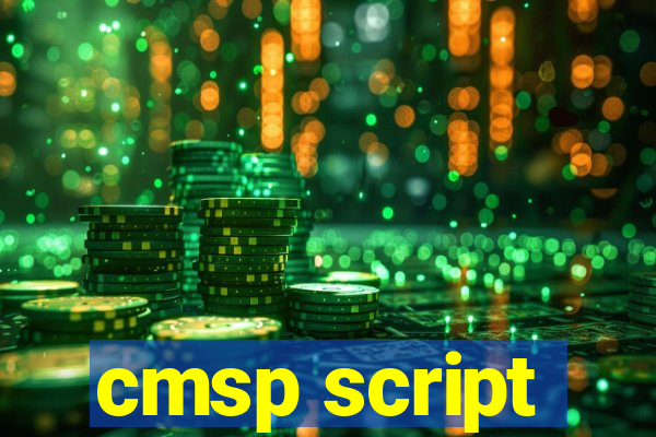 cmsp script