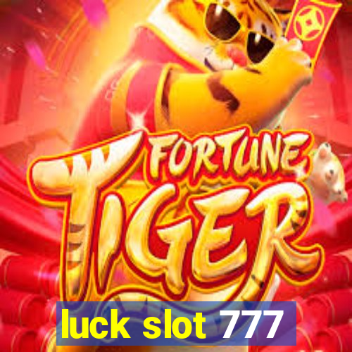 luck slot 777