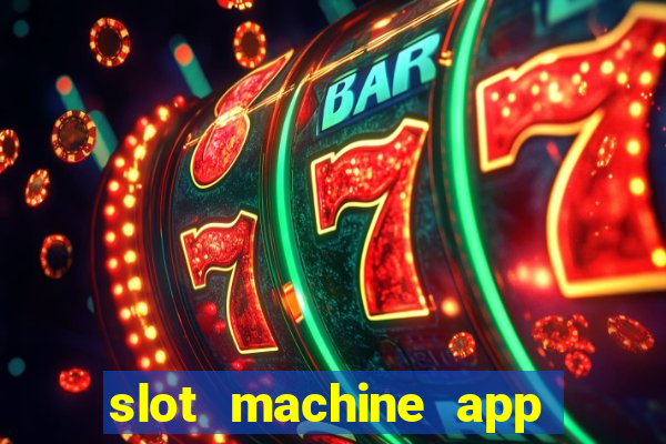 slot machine app for real money