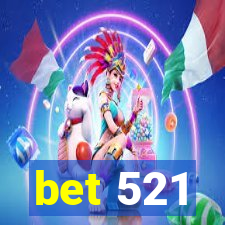 bet 521