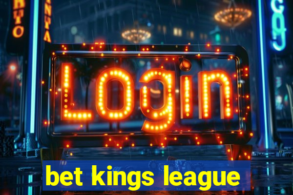 bet kings league