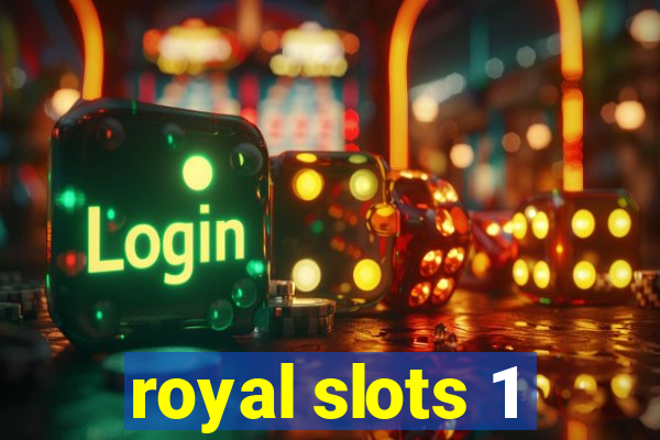 royal slots 1