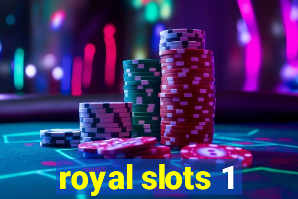 royal slots 1