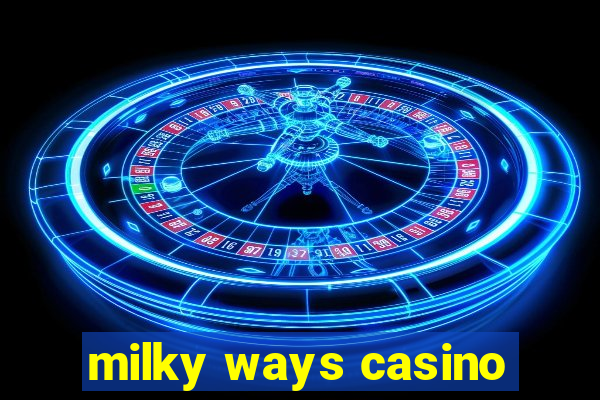 milky ways casino