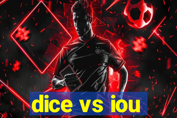 dice vs iou