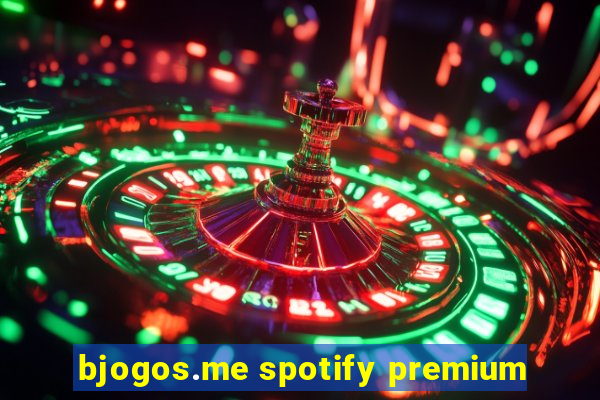 bjogos.me spotify premium