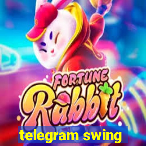 telegram swing