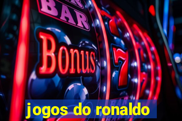 jogos do ronaldo