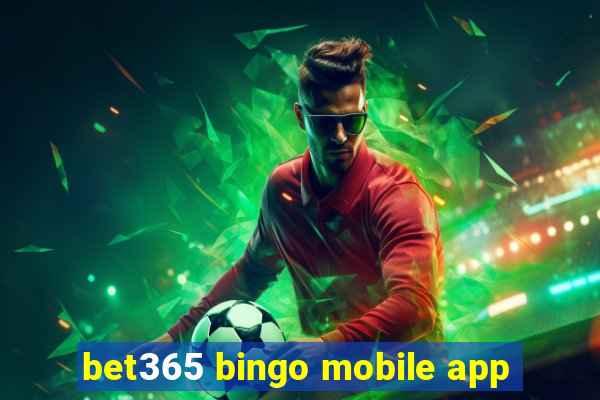 bet365 bingo mobile app