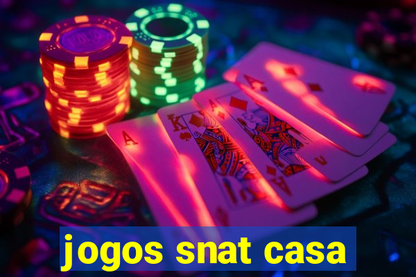 jogos snat casa