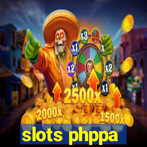 slots phppa