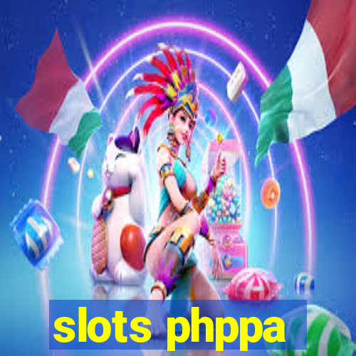 slots phppa