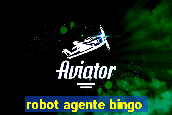 robot agente bingo