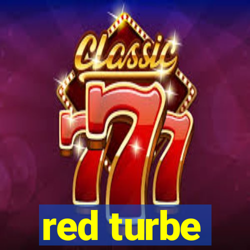 red turbe