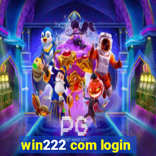 win222 com login