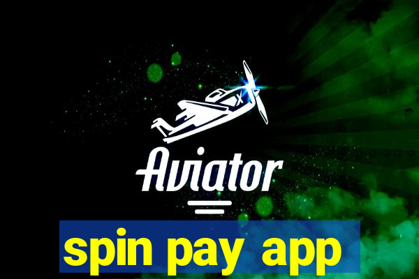 spin pay app