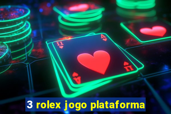 3 rolex jogo plataforma