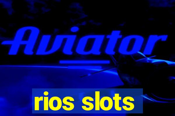 rios slots