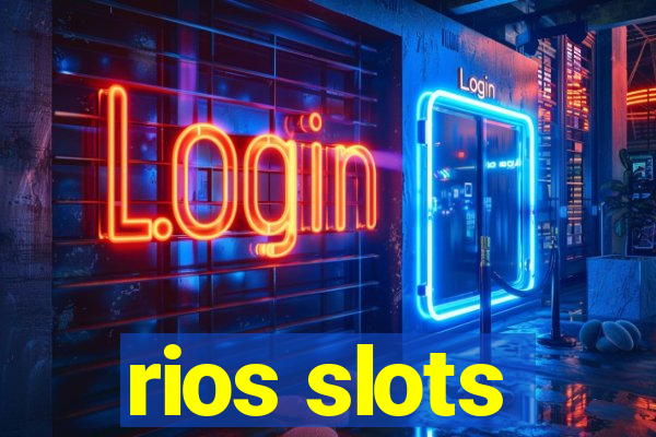 rios slots