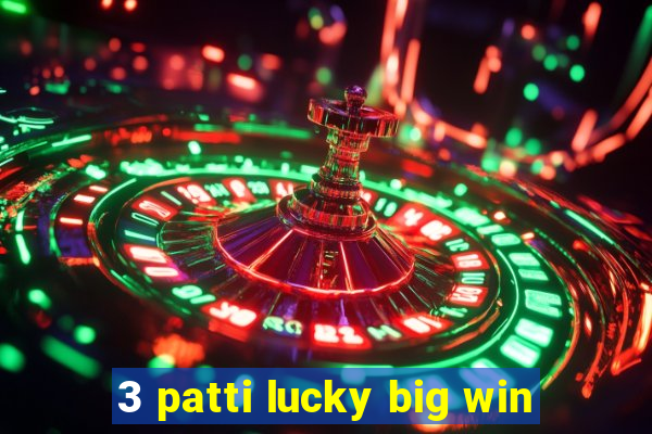 3 patti lucky big win