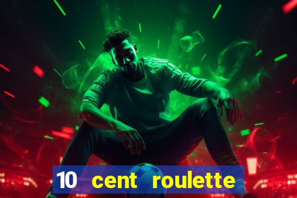 10 cent roulette online casinos