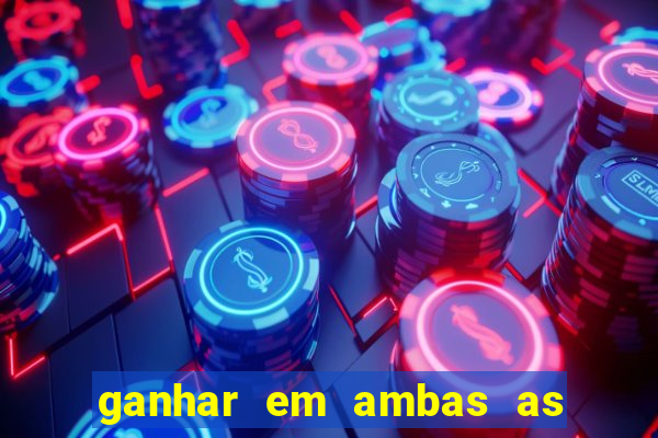 ganhar em ambas as partes do jogo