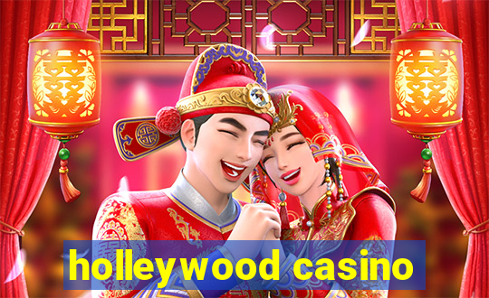 holleywood casino