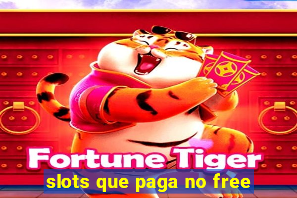 slots que paga no free