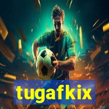 tugafkix