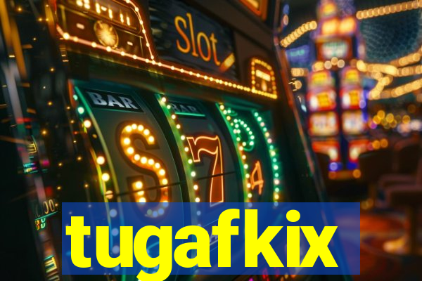 tugafkix