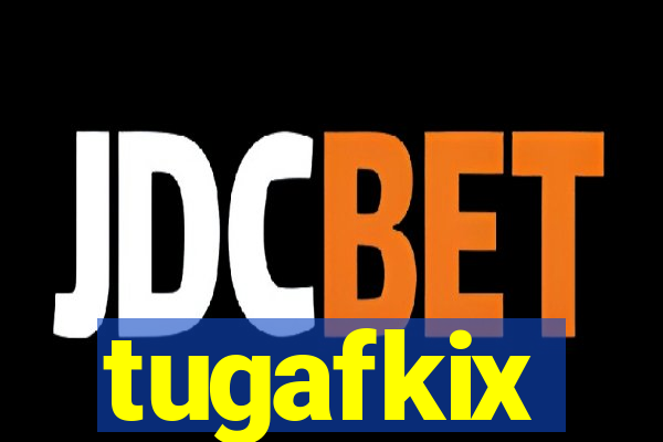 tugafkix