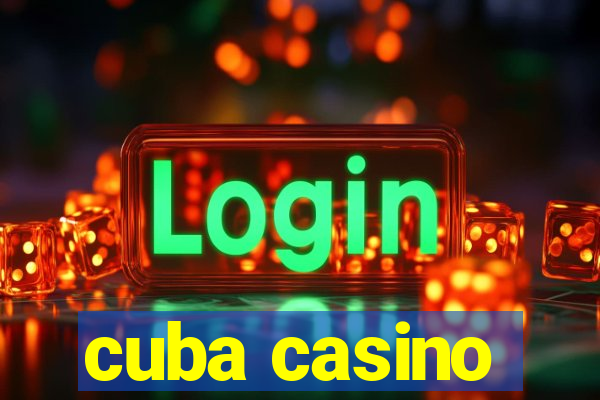 cuba casino