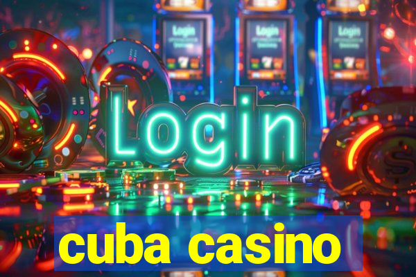 cuba casino