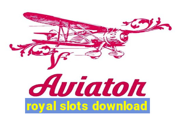 royal slots download