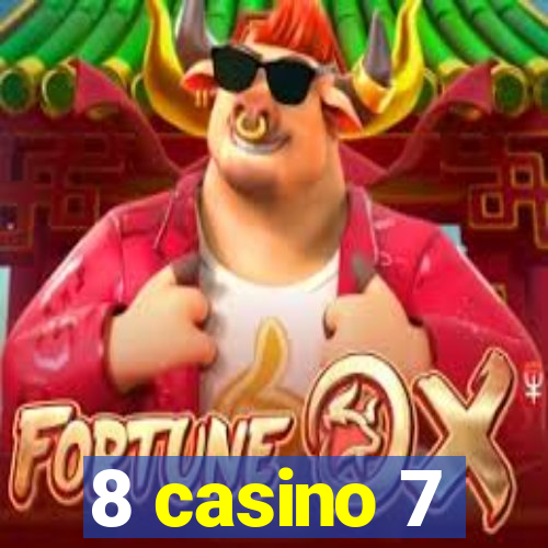 8 casino 7