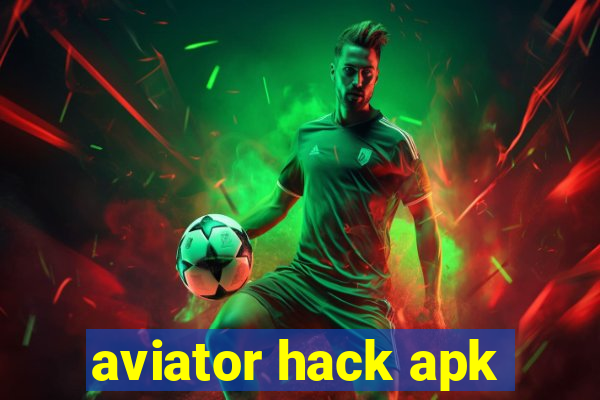 aviator hack apk