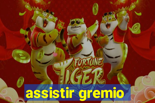 assistir gremio