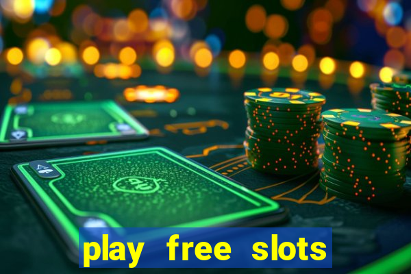 play free slots online no download