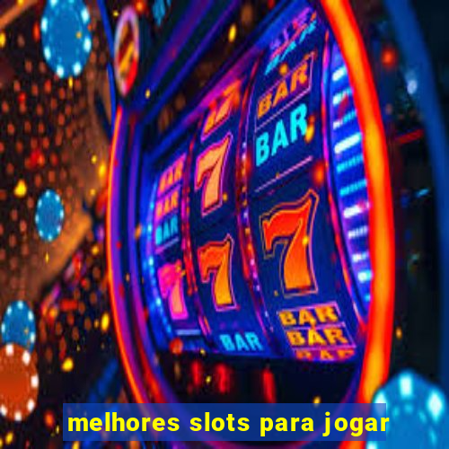 melhores slots para jogar