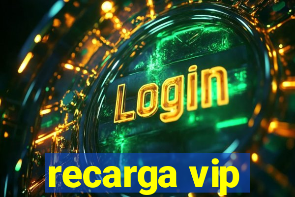 recarga vip