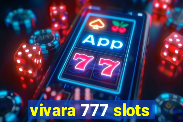 vivara 777 slots