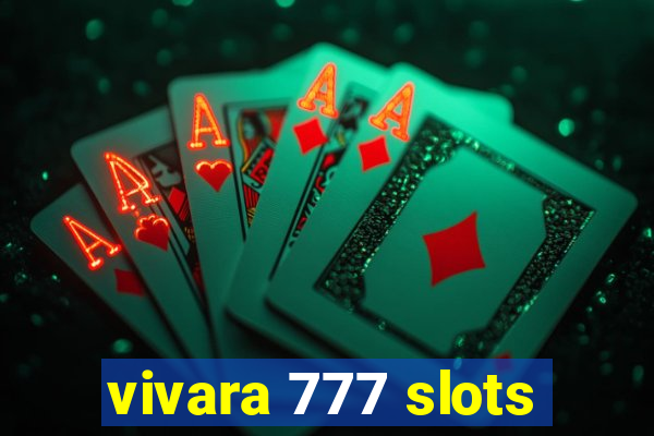 vivara 777 slots