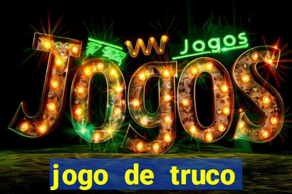 jogo de truco grátis 360