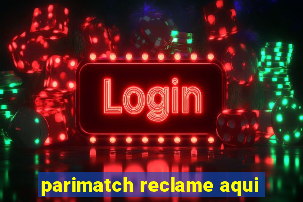 parimatch reclame aqui