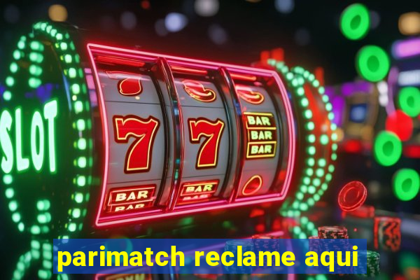 parimatch reclame aqui