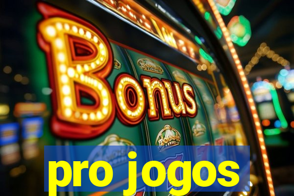 pro jogos