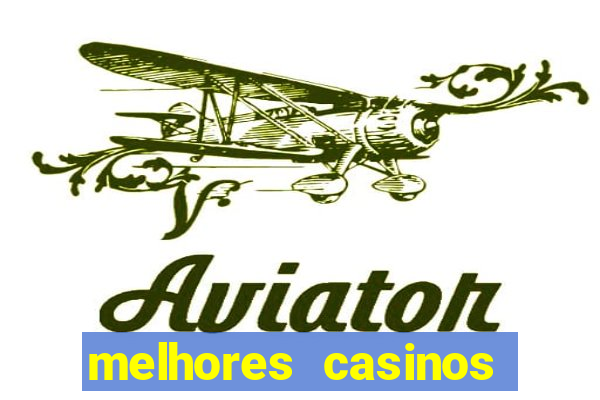 melhores casinos online para brasileiros