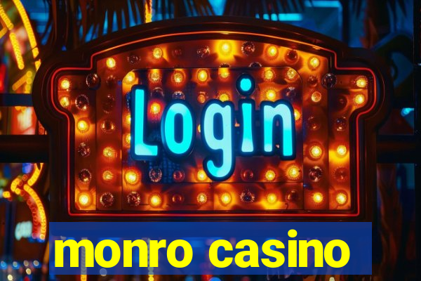 monro casino